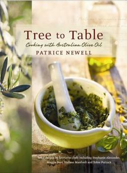 Hardcover Tree to Table: Cooking with Australian Olive Oil Book