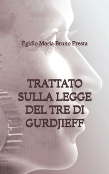Trattato sulla Legge del Tre di Gurdjieff (Italian Edition)