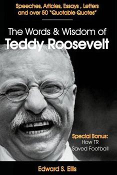Paperback The Words and Wisdom of Teddy Roosevelt Book