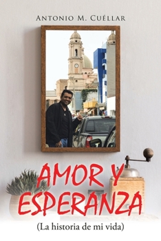 Paperback AMOR Y ESPERANZA (La historia de mi vida) [Spanish] Book