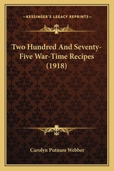 Paperback Two Hundred And Seventy-Five War-Time Recipes (1918) Book