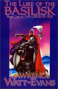 The Lure of the Basilisk - Book #1 of the Lords of Dûs
