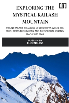 Paperback Exploring the Mystical Kailash Mountain Book