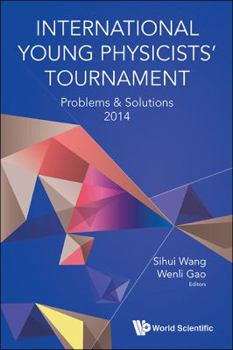 Paperback International Young Physicists' Tournament: Problems & Solutions 2014 Book
