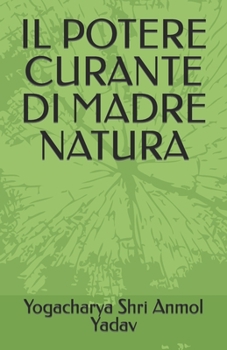 Paperback Il Potere Curante Di Madre Natura [Italian] Book