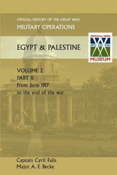 Paperback Military Operations Egypt & Palestine Vol II Part II Official History of the Great War Other Theatres Book