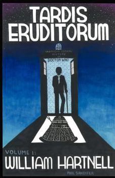 TARDIS Eruditorum - A Critical History of Doctor Who Volume 1: William Hartnell