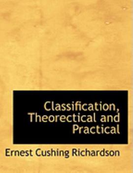 Classification, Theorectical and Practical