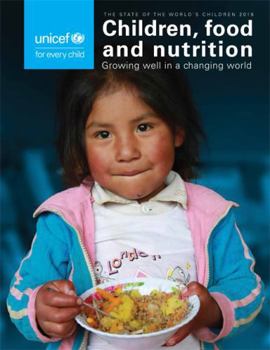 The State of the World's Children 2019 : Children, Food and Nutrition