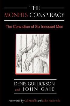Hardcover The Monfils Conspiracy: The Conviction of Six Innocent Men Book