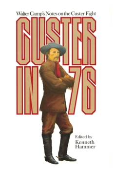 Paperback Custer in '76: Walter Camps Notes on the Custer Fight Book