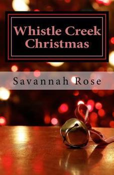 Paperback Whistle Creek Christmas: Book Two Whistle Creek Series Book