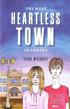 Paperback The Most Heartless Town in Canada Book