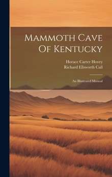 Hardcover Mammoth Cave Of Kentucky: An Illustrated Manual Book