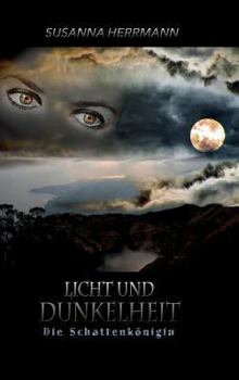 Hardcover Licht und Dunkelheit: Die Schattenkönigin [German] Book