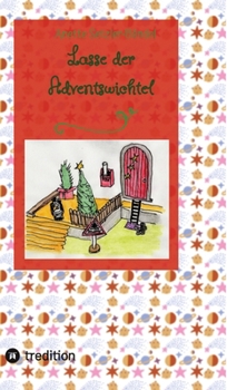 Lasse der Adventswichtel (German Edition)