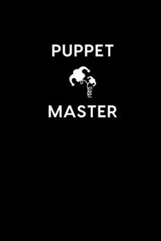 Paperback Puppet Master: Boss / Coworker Birthday, Appreciation, Christmas, Farewell, Leaving Gift - Funny Gag Gift For Coworkers - Unique, Tho Book