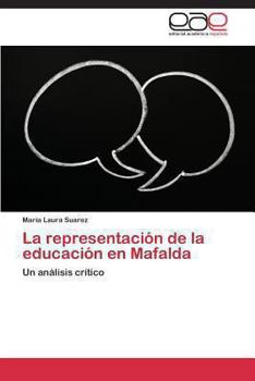 Paperback La Representacion de La Educacion En Mafalda [Spanish] Book