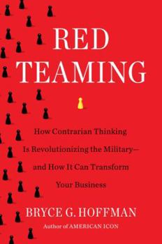 Hardcover Red Teaming: How Your Business Can Conquer the Competition by Challenging Everything Book