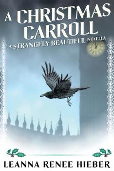 Paperback A Christmas Carroll: A Strangely Beautiful Novella Book