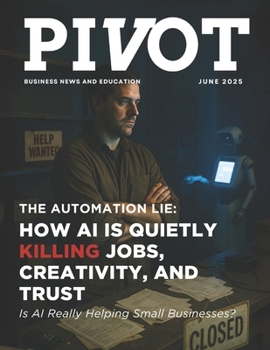 Automation Lie : How AI Is Quietly Killing Jobs, Creativity, and Trust
