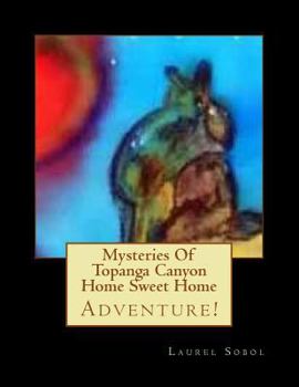 Paperback Mysteries Of Topanga Canyon Home Sweet Home Book