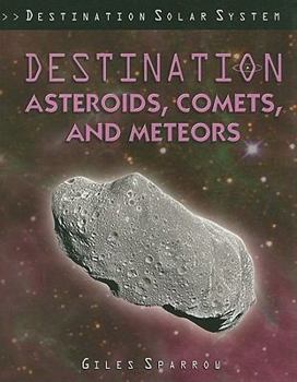 Paperback Destination Asteroids, Comets, and Meteors Book