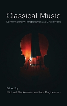 Hardcover Classical Music: Contemporary Perspectives and Challenges Book