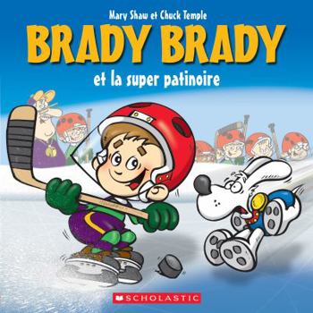 Paperback Brady Brady Et La Super Patinoire [French] Book