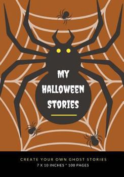 Paperback My Halloween Stories: Create Your Own Ghost Stories, 100 Pages, Mummy Brown Book