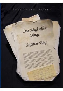 Paperback Das Maß aller Dinge: Sophies Weg [German] Book