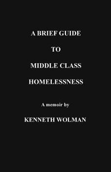 Paperback A Brief Guide to Middle Class Homelessness Book
