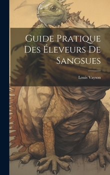 Hardcover Guide Pratique Des Éleveurs De Sangsues Book