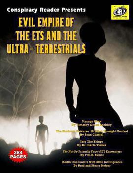 Paperback Evil Empire Of The ETs And The Ultra-Terrestrials: Conspiracy Reader Presents Book
