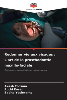 Paperback Redonner vie aux visages: L'art de la prosthodontie maxillo-faciale [French] Book