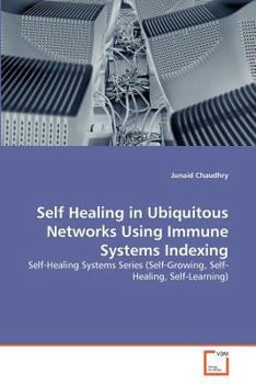 Paperback Self Healing in Ubiquitous Networks Using Immune Systems Indexing Book