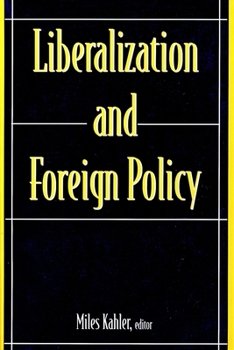 Hardcover Liberalization and Foreign Policy Book