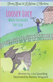 Paperback Loosey Lucy: When Friendship Tops Fear Book
