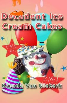 Paperback Decadent Ice Cream Cakes Book