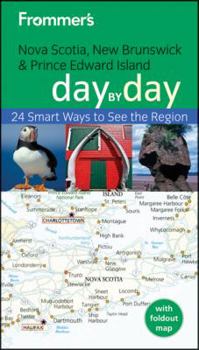Paperback Frommer's Nova Scotia, New Brunswick and Prince Edward Island Day by Day Book