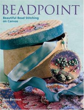 Beadpoint: Beautiful Bead Stitching on Canvas