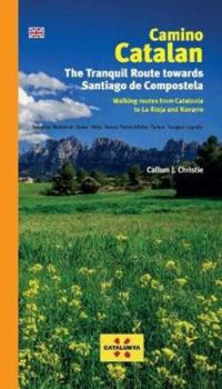 Paperback Camino Catalan. The Tranquil Route towards Santiago de Compostela Book