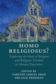 Paperback Homo Religiosus?: Exploring the Roots of Religion and Religious Freedom in Human Experience Book