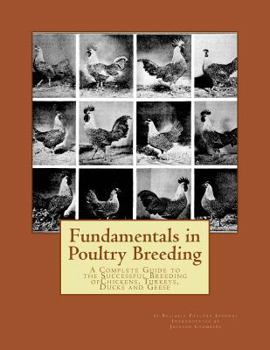 Paperback Fundamentals in Poultry Breeding: A Complete Guide to the Successful Breeding ofChickens, Turkeys, Ducks and Geese Book