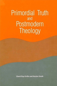 Hardcover Primordial Truth and Postmodern Theology Book