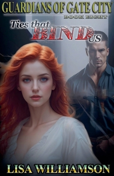 Ties That Bind Us (Guardians of the Gate City)