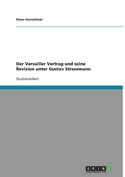 Paperback Der Versailler Vertrag und seine Revision unter Gustav Stresemann [German] Book