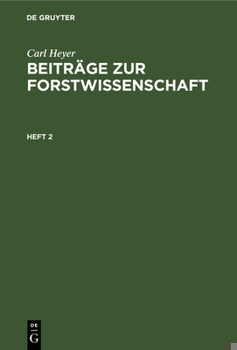 Hardcover Carl Heyer: Beiträge Zur Forstwissenschaft. Heft 2 [German] Book