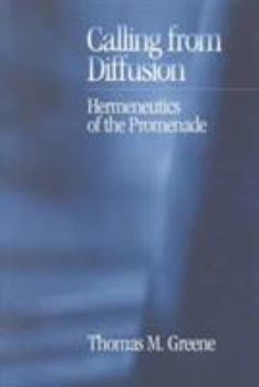 Paperback Calling from Diffusion: Hermeneutics of the Promenade Book