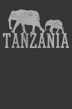 Paperback Tanzania Notebook: Notebook Elephant Family Baby Mother Dad Africa Tanzania Vintage Book